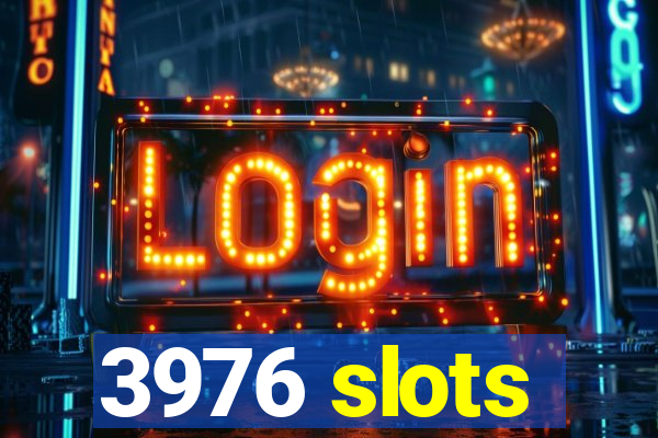 3976 slots